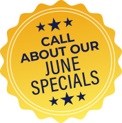 Call about our June Specials